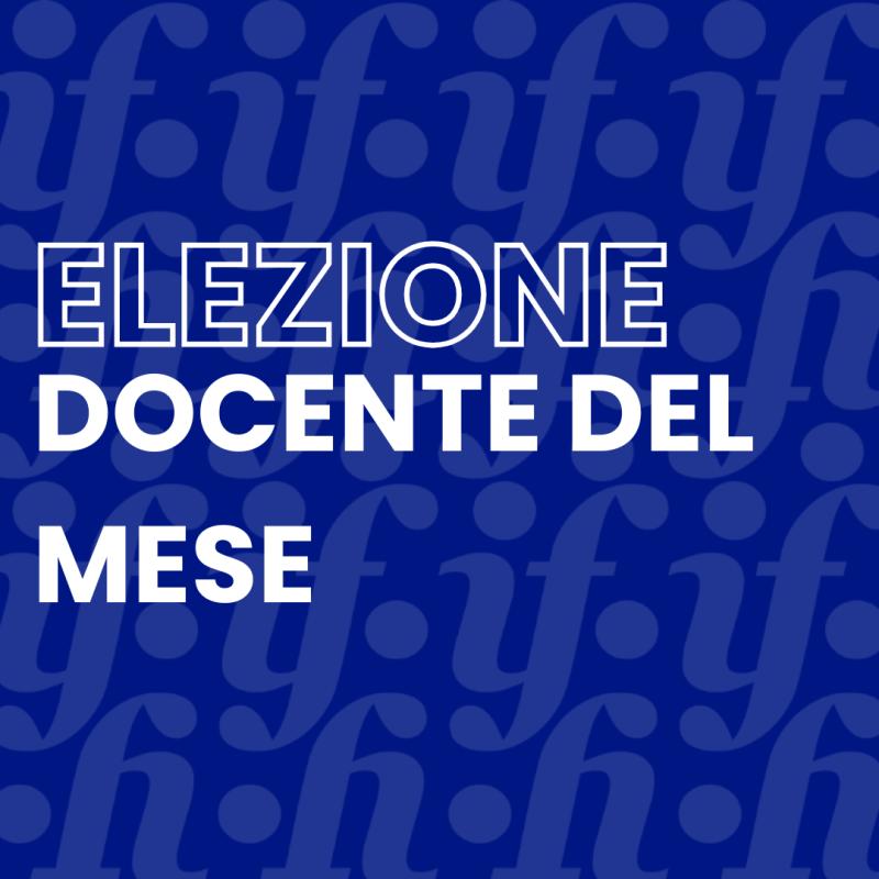 ELEZIONE DEL "DOCENTE DEL MESE" - NUOVO SERVIZIO SCOLASTICO